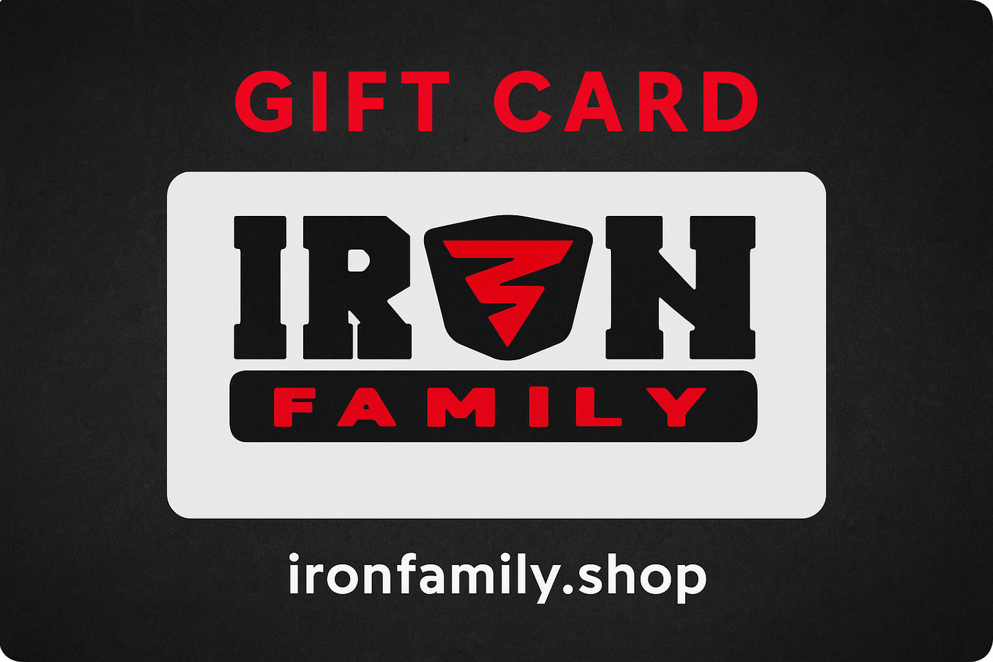 Iron Family gift card